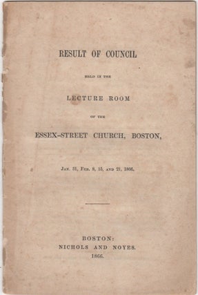 Item #38815 Result of Council held in the Lecture Room of the Essex-Street Church, Boston, Jan....
