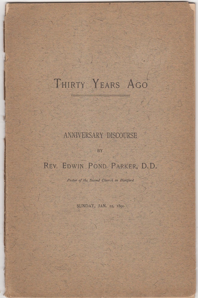 Item #38826 A Discourse Delivered in the Second Church in Hartford, Sunday, January 12, 1890. Edwin Pond Parker.