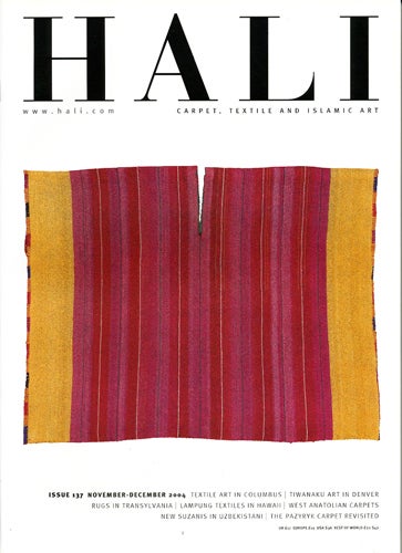 Item #38950 Hali. Carpet, Textile and Islamic Art. Issue 137. November-December 2004. Daniel Shaffer, ed.