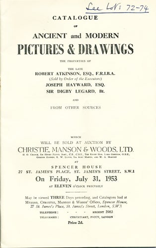 Item #39031 Catalogue of Ancient and Modern Pictures & Drawings. The properties of the late Robert Atkinson, Joseph Hayward, Sir Digby Legard, and from other sources. Friday, July 31st, 1953. Manson Christie, Woods.