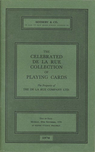 Item #39083 The Celebrated De La Rue Collection of Playing Cards. The Property of the De La Rue Company Ltd. Monday, 30th November, 1970. Sotheby's.