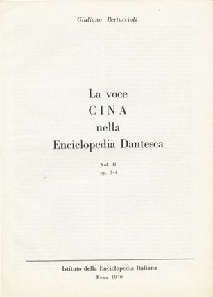 Item #39284 La voce Cina nella Enciclopedia Dantesca. Vol. II. Giuliano Bertuccioli