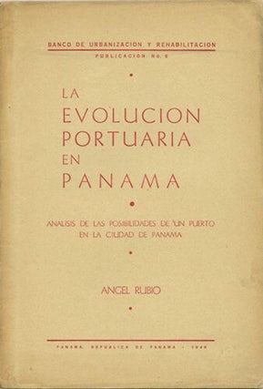 Item #39500 La Evolución Portuaria en Panamá. Análisis de las posibilidades de un Puerto en la...