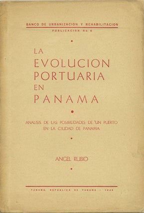 Item #39500 La Evolución Portuaria en Panamá. Análisis de las posibilidades de un Puerto en la...