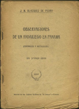 Item #39501 Observaciones de un Andariego en Panama (cronicas y articulos). Sin prólogo ajeno....