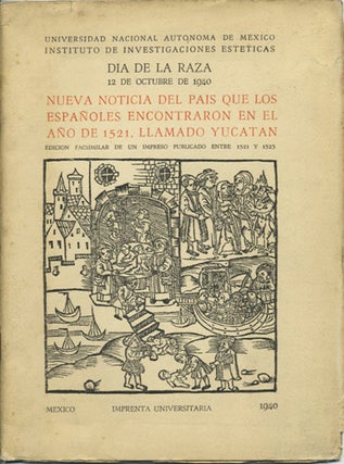 Item #39565 Nueva Noticia del pais que los Españoles encontraron en el año de 1521 Llamado...