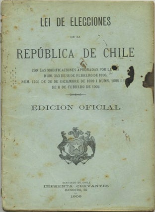 Item #39631 Lei de elecciones de la República de Chile con las modificaciones à probadas por...