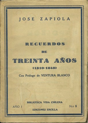 Item #39636 Recuerdos de treinta años (1810-1840). Jose Zapiola