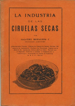 Item #39662 La Industria de las Ciruelas Secas. Salatiel Moraleda C