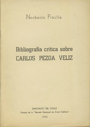 Item #39670 Bibliografía crítica sobre Carlos Pezoa Veliz. Norberto Pinilla