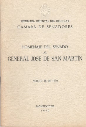 Item #39675 Homenaje del Senado al General José de San Martín. Agosto 16 de 1950. Republica...