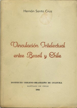 Item #39684 Vinculación Intelectual entre Brasil y Chile. Hernán Santa Cruz