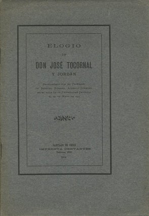 Item #39707 Elogio de Don José Tocornal y Jordán pronunciado por el profesor de derecho romano,...