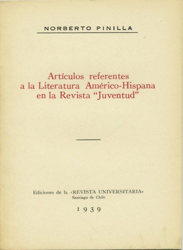 Pinilla, Norberto - Artculos Referentes a la Literatura Amrico-Hispana En la Revista 