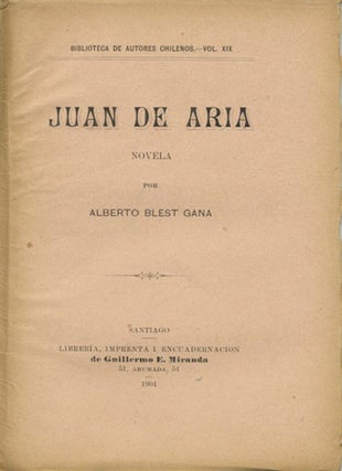 Item #39716 Juan de Aria. Novela. Alberto Blest Gana
