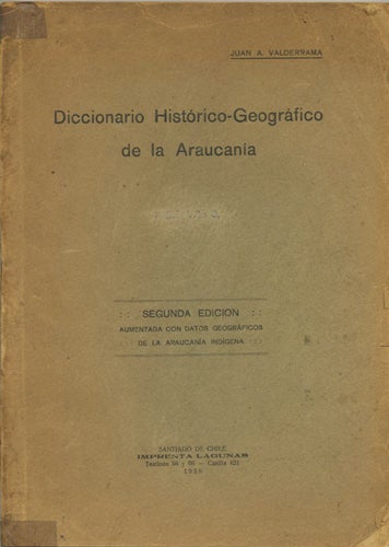 Valderrama, Juan A. - Diccionario Histrico-Geogrfico de la Araucania