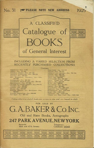 Item #39793 A Classified Catalogue of Books of General Interest. No. 31. 1925. G. A. Baker.