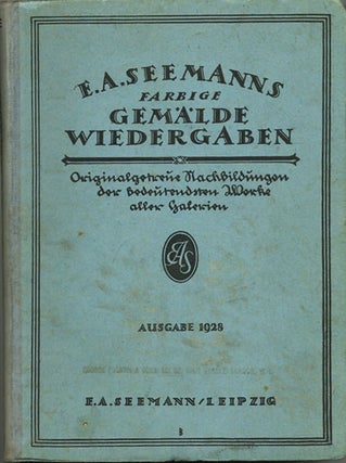 Item #39874 Reproductions in Colour of Old and Modern Masters. E A. Seemann