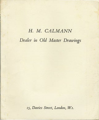 Item #39902 H.M. Calmann Dealer in Old Master Drawings. H. M. Calmann