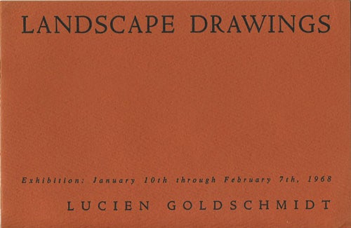 Item #39908 Landscape Drawings. Mainly French and Dutch, 17th to 20th Century. Exhibition: January 10-February 7, 1968. Lucien Goldschmidt.