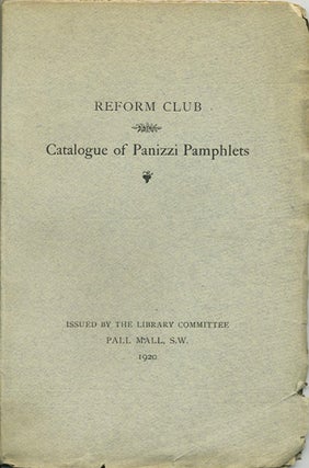 Item #40054 Catalogue of Panizzi Pamphlets. Anthony. Reform Club Panizzi