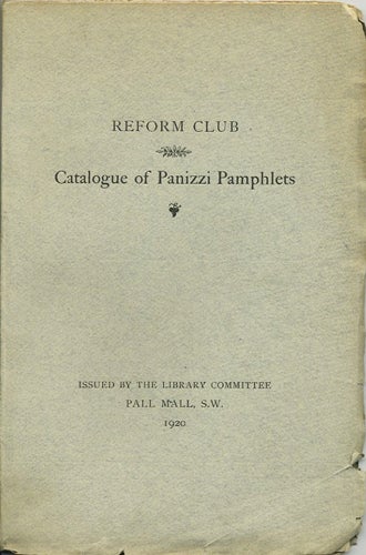 Item #40054 Catalogue of Panizzi Pamphlets. Anthony. Reform Club Panizzi.