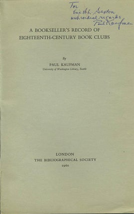 Item #40055 A Bookseller's Record of Eighteenth-Century Book Clubs. Paul Kaufman
