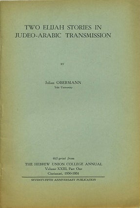 Item #40244 Two Elijah Stories in Judeo-Arabic Transmission. Julian Obermann