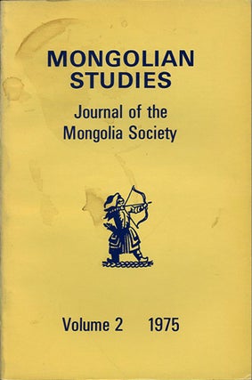 Item #40245 Mongolian Studies. Journal of the Mongolia Society. Volume II, 1975. Larry W. Moses,...