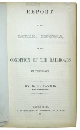 Report to the General Assembly on the Condition of the Railroads in Tennessee.
