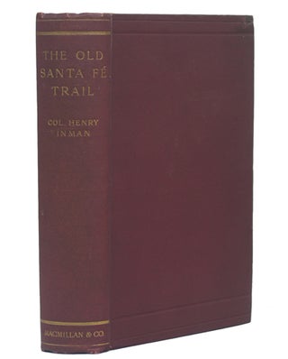 Item #40298 The Old Santa Fé Trail. The Story of a Great Highway. Henry Inman