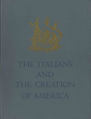 Item #40599 The Italians and the Creation of America. An Exhibition at the John Carter Brown...