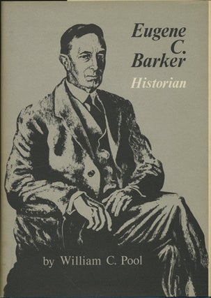 Item #40998 Eugene C. Barker, Historian. William C. Pool