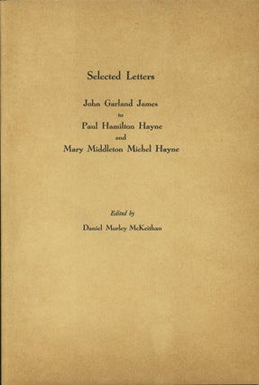 Item #41027 Selected Letters. John Garland James to Paul Hamilton Hayne and Mary Middleton Michel...