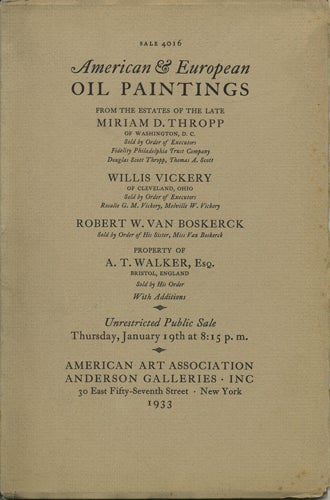 Item #41067 Oil Paintings of the XVII-XX Century and Earlier Schools. Two Portraits by Rembrandt Peale. Works by French Artists. American Landscapes. English Landscapes & Portraits. A Few Early Dutch, Flemish and Spanish Works. Sale 4016. January 19, 1933. Anderson Galleries American Art Association.