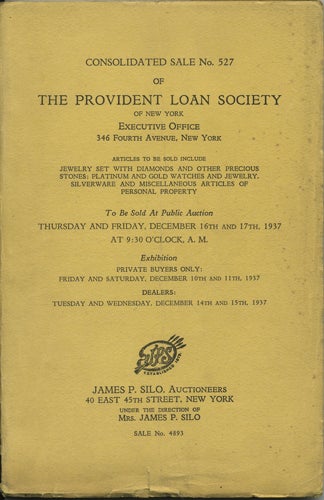 Item #41181 Consolidated Sale No. 527 of the Provident Loan Society. Articles to be sold include Jewelry set with Diamonds and other Precious Stones; Platinum and Gold Watches and Jewelry, Silverware and Miscellaneous articles of personal property. December 16 and 17, 1937. Sale No. 4893. James P. Silo.