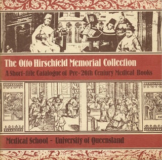 Item #41188 The Otto Hirschfeld Memorial Collection. A short-title catalogue of pre-20th century...