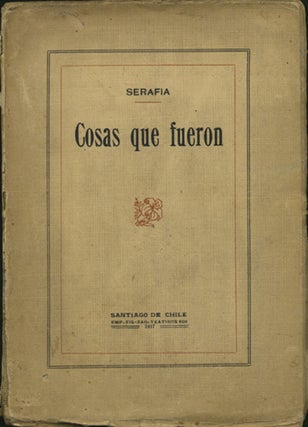 Item #41230 Cosas que fueron. Novela escrita por Serafia (1912). Serafia, María Mercedes...