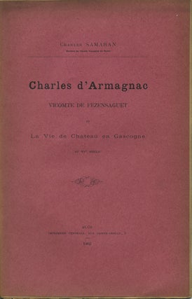 Item #41473 Charles d'Armagnac, Vicomte de Fezensaguet et la Vie de Château en Gascogne au XVe...