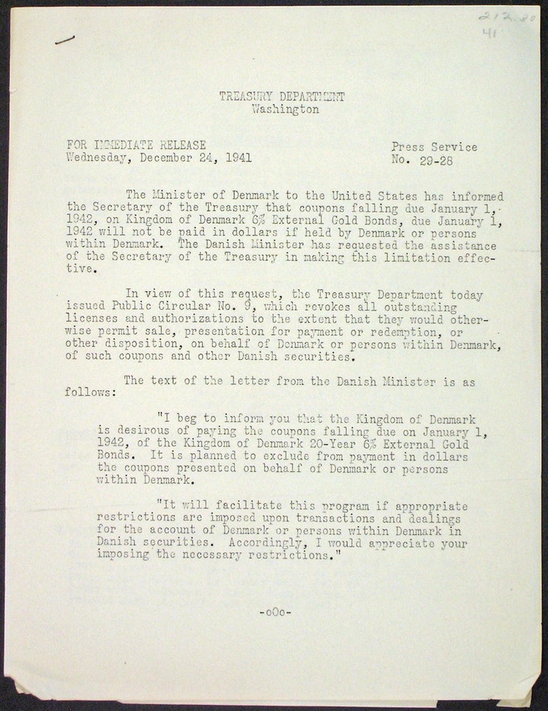 Item #41969 Press Service No. 29-28, For Immediate Release Wednesday, December 24, 1941. The Minister of Denmark to the United States has informed the Secretary of the Treasury that coupons falling due January 1, 1942, on Kingdom of Denmark. Denmark, E. H. Foley Jr.