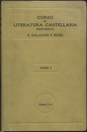 Item #42137 Curso de literatura castellana (historica). [Two Volumes]. Salvador Salazar y. Roig