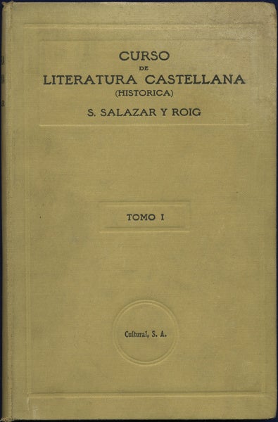 Item #42137 Curso de literatura castellana (historica). [Two Volumes]. Salvador Salazar y. Roig.