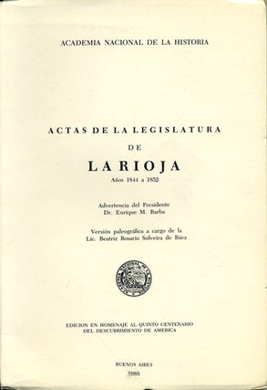 Item #42156 Actas de la legislatura de La Rioja, años 1844 a 1852. Beatriz Solveira de Báez