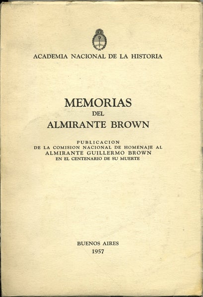 Item #42158 Memorias del almirante Brown. Guillermo Brown, Bartolomé Mitre.