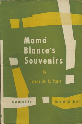 Item #42223 Mama Blanca's souvenirs. Teresa de la Parra
