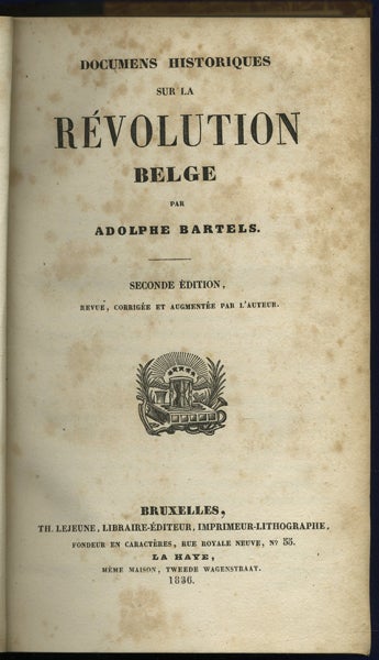 Item #42245 Documens historiques sur la révolution belge. Adolphe Bartels.