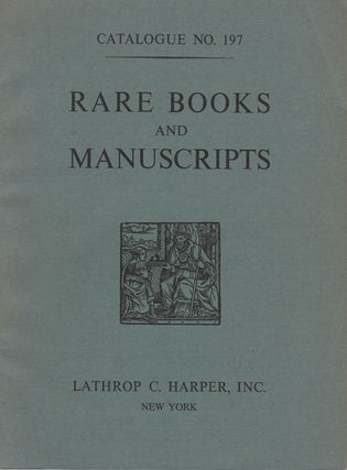 Item #42467 A Selection of Fine and Important Rare Books and Manuscripts from the 15th to the...