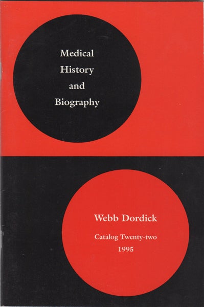 Item #42515 Medical History and Biography. Catalog Twenty-two. 1995. Webb Dordick.