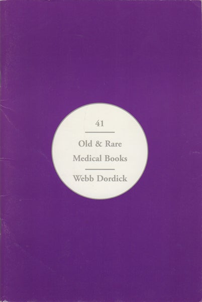 Item #42518 Old & Rare Medical Books. Catalog Forty-one. Webb Dordick.