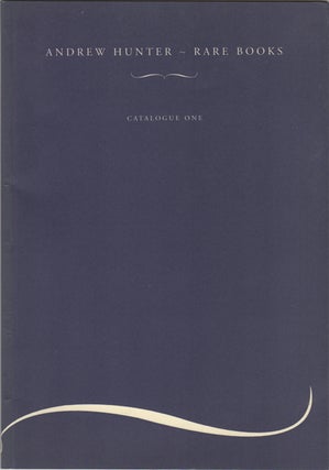 Item #42523 Andrew Hunter - Rare Books. Catalogue One. Andrew Hunter